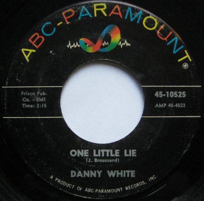 Danny White (2) – One Little Lie / Loan Me A Handkerchief