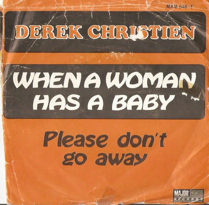 Derek Christien – When A Woman Has A Baby