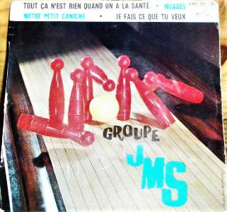 Le Groupe J.M.S. – Tout Ça N'est Rien Quand On A La Santé