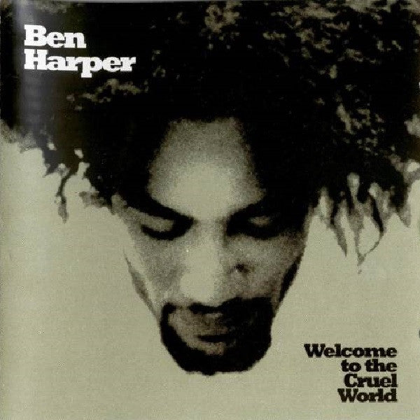 Ben Harper – Welcome To The Cruel World