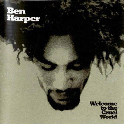 Ben Harper – Welcome To The Cruel World