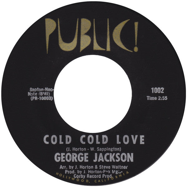George Jackson (3) – Cold Cold Love – I Just Got To Have You, первое издание