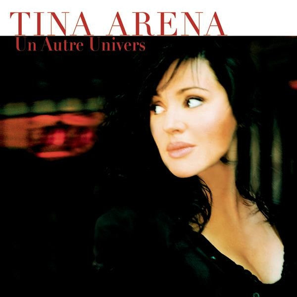 Tina Arena – Un Autre Univers