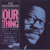 Joe Henderson – Our Thing — photo 1