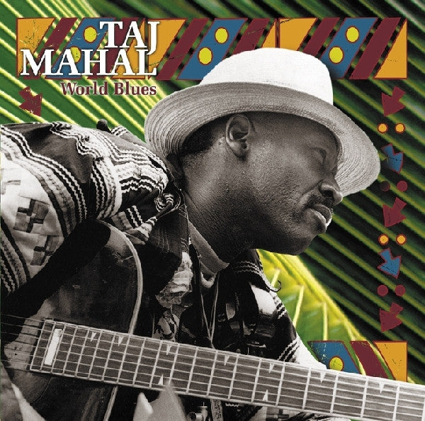 Taj Mahal – World Blues