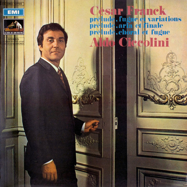 César Franck, Aldo Ciccolini – Prélude, Fugue Et Variations / Prélude, Aria Et Finale / Prélude, Choral Et Fugue