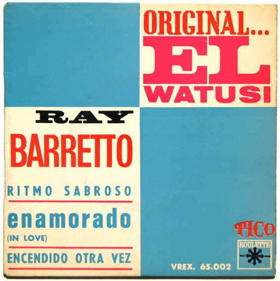 Ray Barretto – El Watusi / Ritmo Sabroso / Enamorado / Encendido Otra Vez