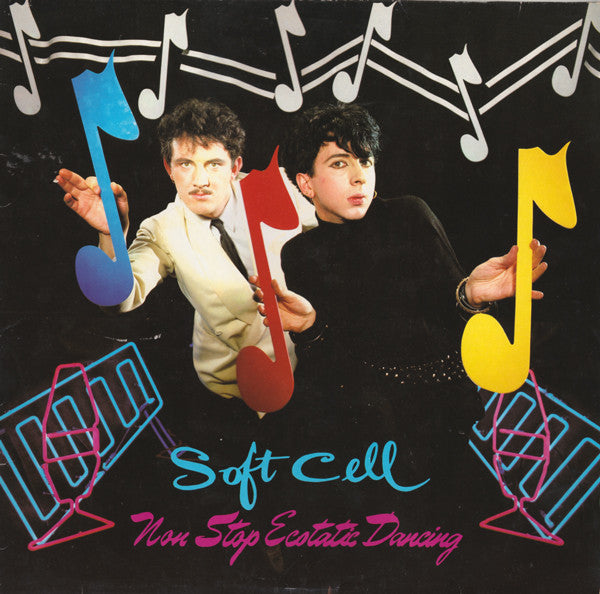 Soft Cell – Non Stop Ecstatic Dancing