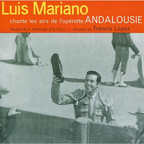 Luis Mariano – Luis Mariano Chante Les Airs de L'opérette Andalousie