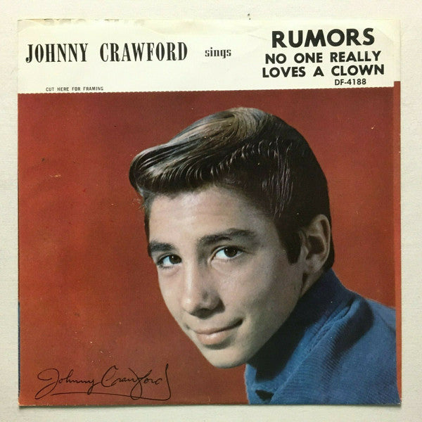 Johnny Crawford – Rumors / No One Really Loves A Clown