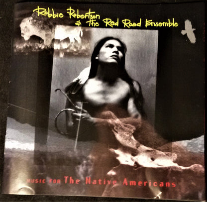 Robbie Robertson & The Red Road Ensemble – Music For The Native Americans