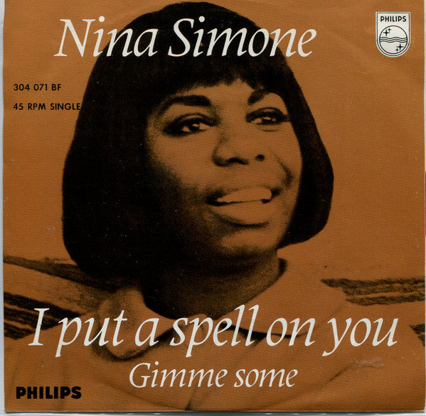 Nina Simone – I Put A Spell On You / Gimme Some