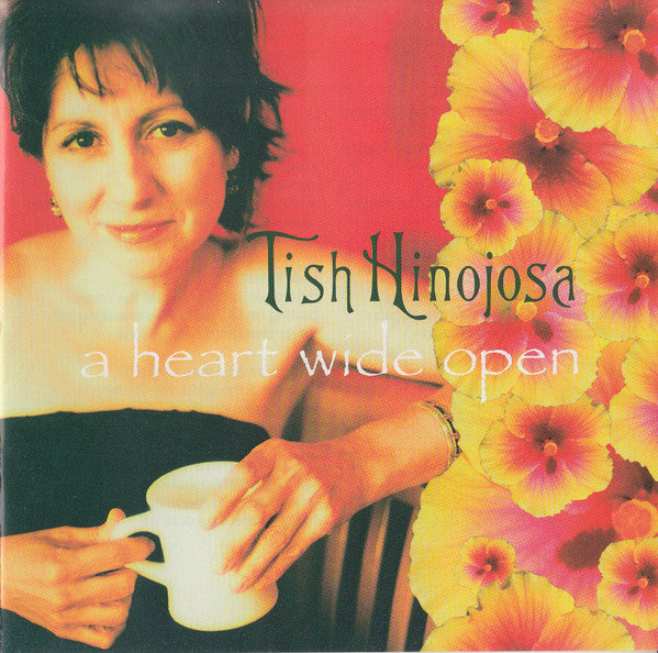Tish Hinojosa – A Heart Wide Open
