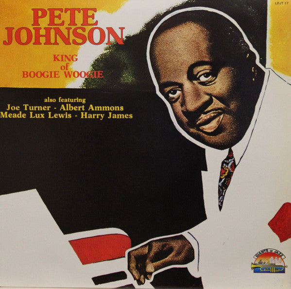 Pete Johnson – King Of Boogie Woogie