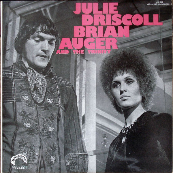 Julie Driscoll, Brian Auger & The Trinity – Julie Driscoll - Brian Auger And The Trinity