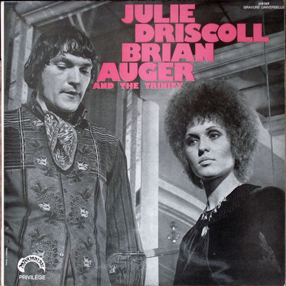 Julie Driscoll, Brian Auger & The Trinity – Julie Driscoll - Brian Auger And The Trinity