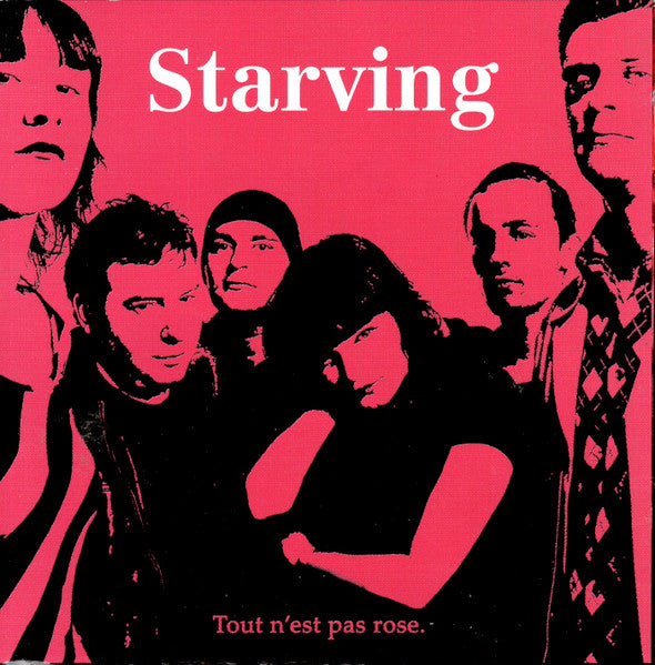 Starving – Tout N'Est Pas Rose