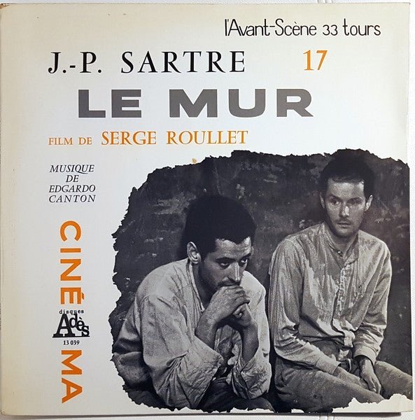 Jean-Paul Sartre  / Musique De  Edgardo Cantón – Le Mur - Film De Serge Roullet