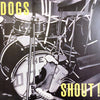 Dogs – Shout ! — photo 1