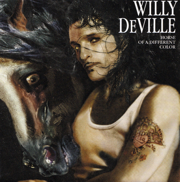 Willy DeVille – Horse Of A Different Color