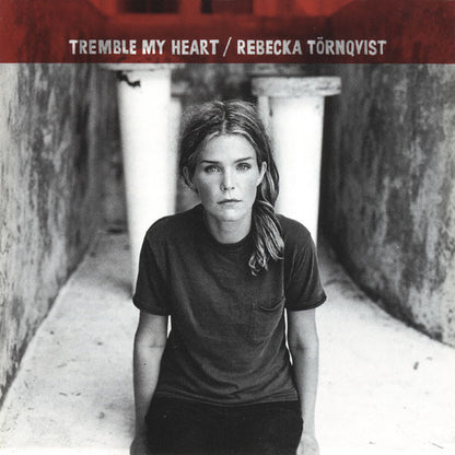 Rebecka Törnqvist – Tremble My Heart