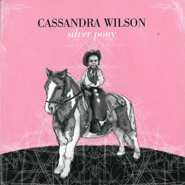 Cassandra Wilson – Silver Pony