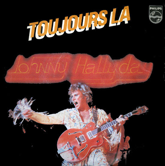 Johnny Hallyday – Toujours Là