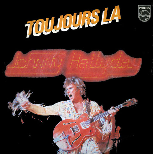 Johnny Hallyday – Toujours Là