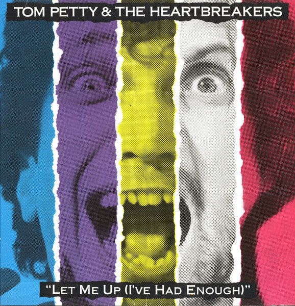 Tom Petty And The Heartbreakers – Let Me Up (I've Had Enough)
