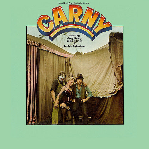 Robbie Robertson And Alex North – Carny (Sound Track From The Motion Picture)