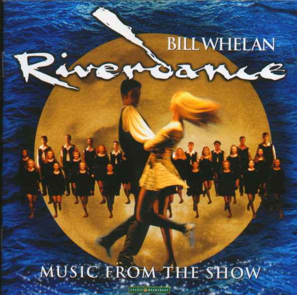 Bill Whelan – Riverdance (Music From The Show)