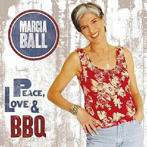 Marcia Ball – Peace, Love & BBQ