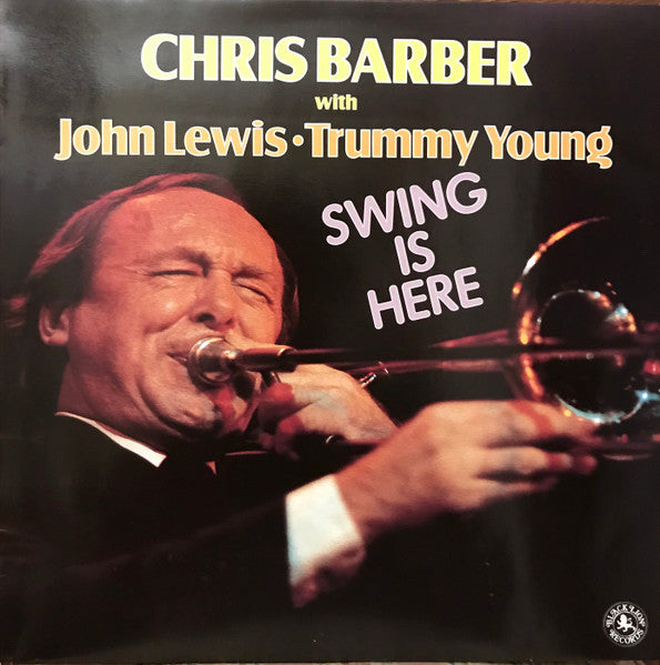 Chris Barber With John Lewis (2) ･ Trummy Young – Swing Is Here