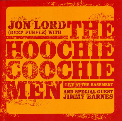 Jon Lord With The Hoochie Coochie Men (2) And Special Guest Jimmy Barnes – Live At The Basement
