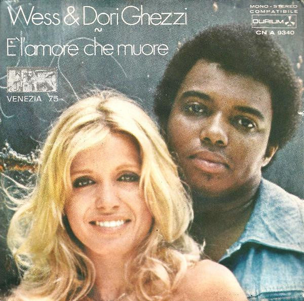 Wess And Dori Ghezzi – È L'Amore Che Muore  / Tutto Bene