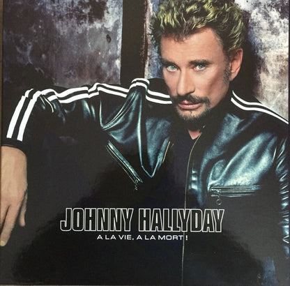 Johnny Hallyday – À La Vie, À La Mort !