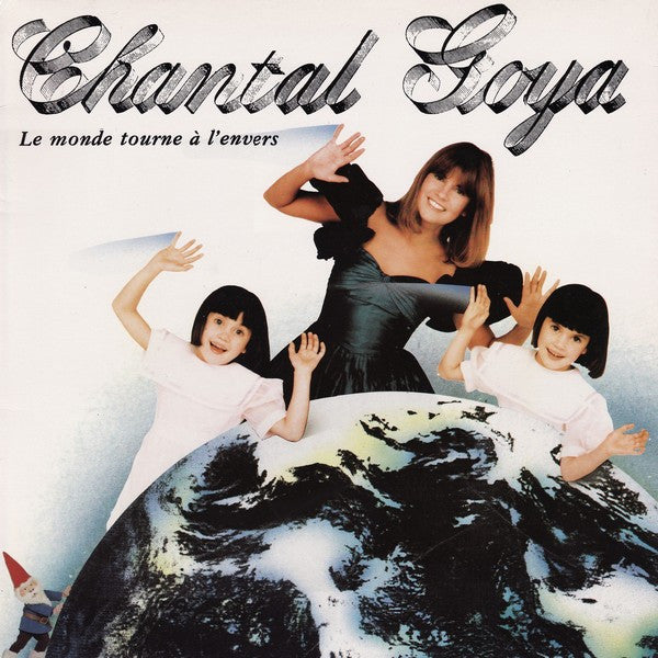 Chantal Goya – Le Monde Tourne À L'Envers