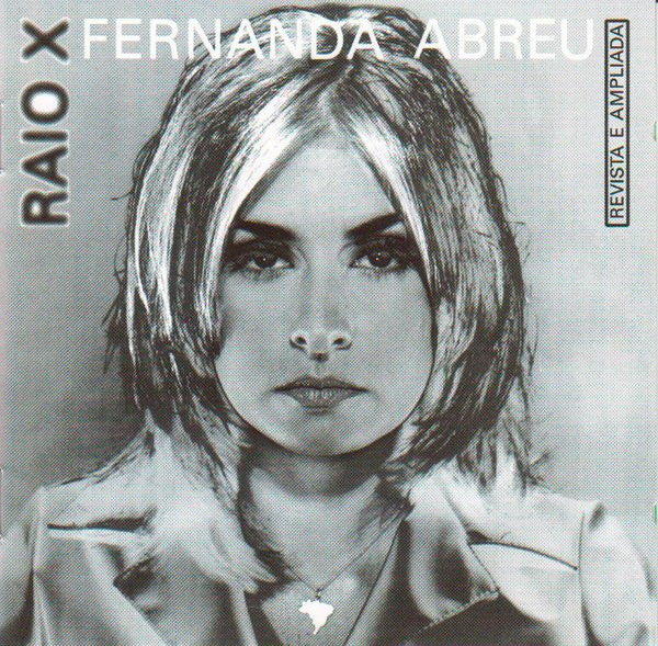 Fernanda Abreu – Raio X – Revista e Ampliada