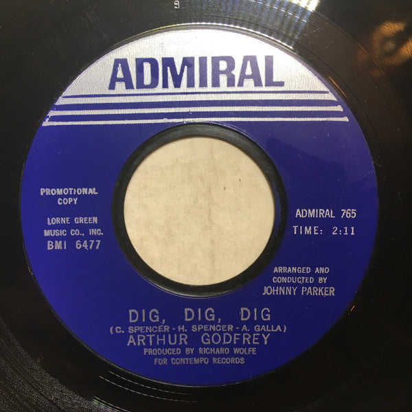 Arthur Godfrey – Dig, Dig, Dig