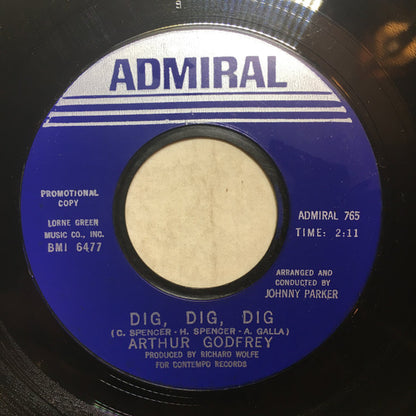 Arthur Godfrey – Dig, Dig, Dig