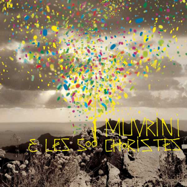 I Muvrini – I Muvrini Et Les 500 Choristes