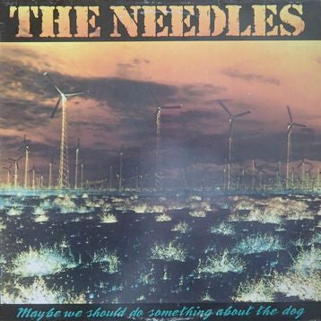 The Needles (5) – Maybe We Should Do Something About The Dog