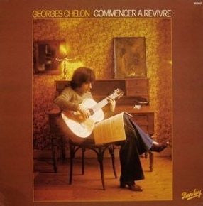 Georges Chelon – Commencer À Revivre