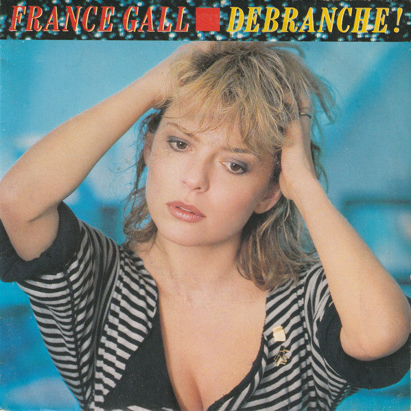 France Gall – Débranche !