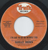 Shirley Brown – I've Got To Go On Without You — photo 1