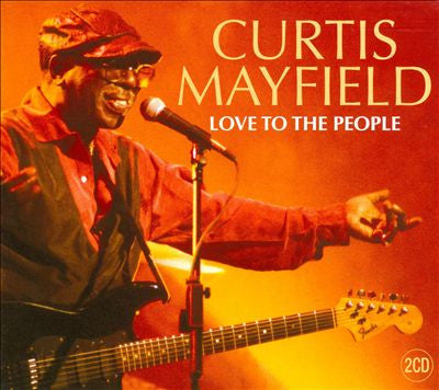 Curtis Mayfield – Love To The People