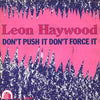 Leon Haywood – Don't Push It Don't Force It — photo 1