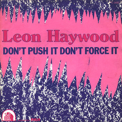 Leon Haywood – Don't Push It Don't Force It