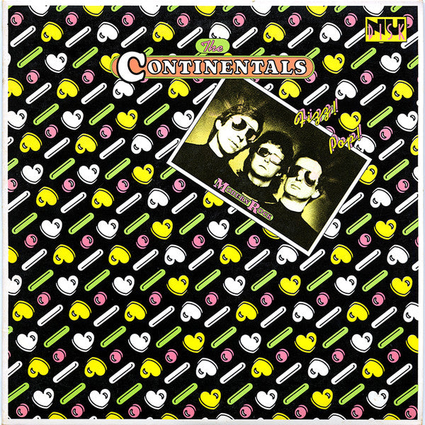 The Continentals (2) – Fizz! Pop! Modern Rock