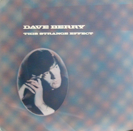 Dave Berry – This Strange Effect